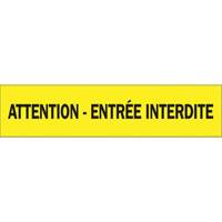 Ruban pour barricade "Attention - Entr&eacute;e Interdite", Français, 3" la x 1000' lo, 3,5 mils, Noir sur jaune Distribution Industrielle GC
