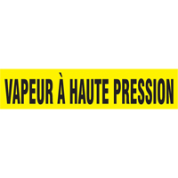 Marqueur de tuyau "Vapeur &agrave; Haute Pression", Autocollant, 1" h x 8" la, Noir sur jaune Distribution Industrielle GC