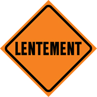 Enseigne enroulable de circulation  Lentement , 29-1/2" x 29-1/2", Vinyle, Français Distribution Industrielle GC